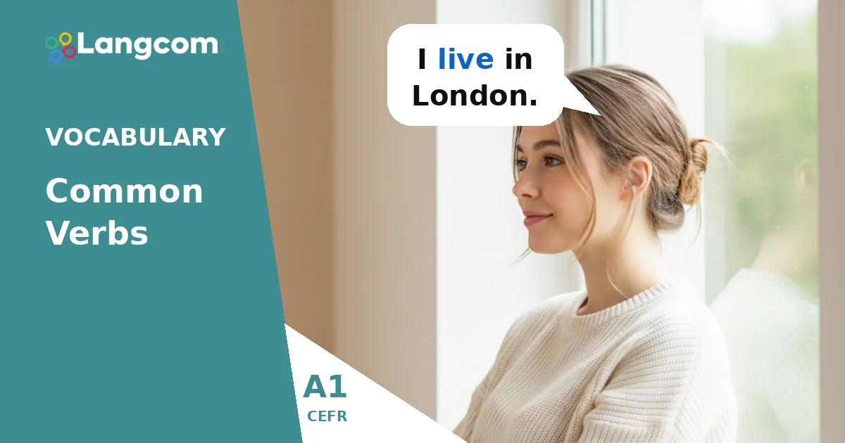 Essential A1 English Verbs for Daily Life: Live, Work, Study, Go, and More! — A1 English vocabulary lesson by Langcom