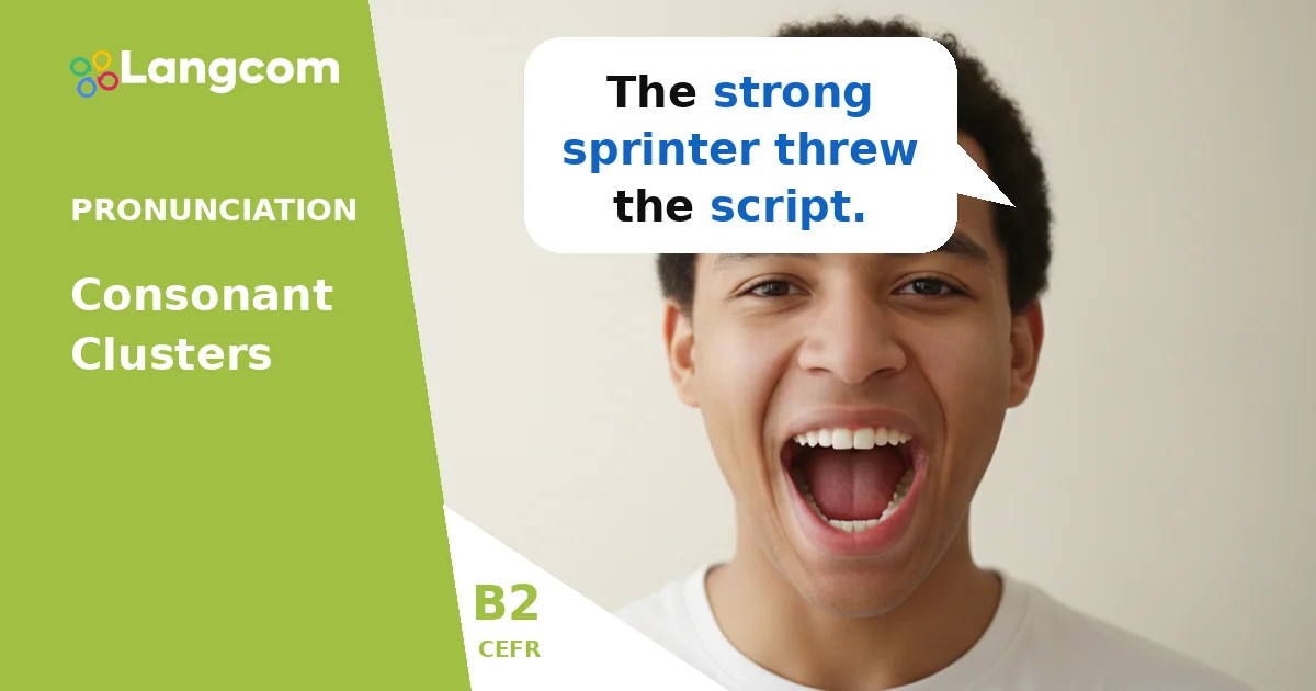 Mastering English Consonant Clusters: A B2 Pronunciation Guide Mastering English Consonant Clusters: A B2 Pronunciation Guide — B2 English pronunciation lesson by Langcom