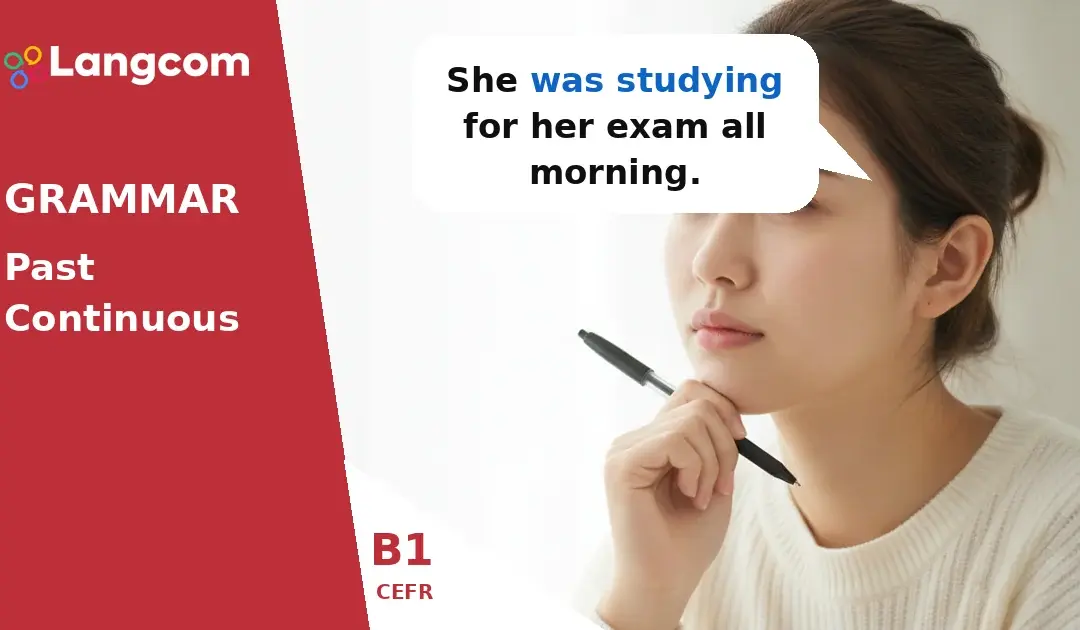 Master the Past Continuous: B1 English Grammar Guide